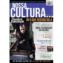 NOSSA CULTURA  OU O QUE RESTOU DELA - 26 ENSAIOS SOBRE A DEGRADAÇÃO DOS VALORES