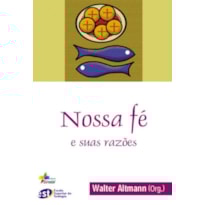 NOSSA FE E SUAS RAZOES - 1ª