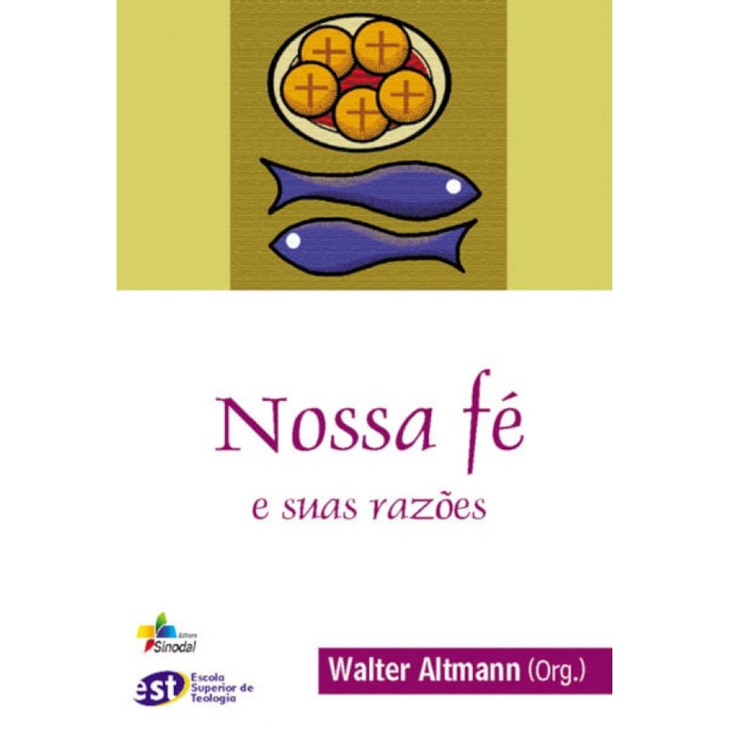 NOSSA FE E SUAS RAZOES - 1ª