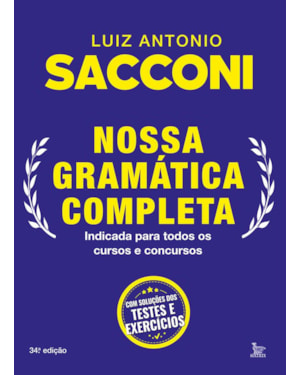 NOSSA GRAMÁTICA COMPLETA: INDICADA PARA TODOS OS CURSOS E CONCURSOS