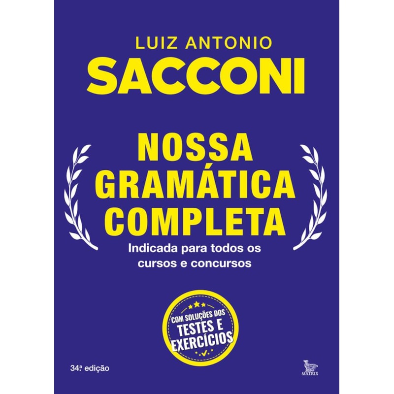 NOSSA GRAMÁTICA COMPLETA: INDICADA PARA TODOS OS CURSOS E CONCURSOS