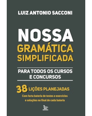 NOSSA GRAMÁTICA SIMPLIFICADA: PARA TODOS OS CURSOS E CONCURSOS
