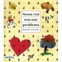 NOSSA RUA TEM UM PROBLEMA