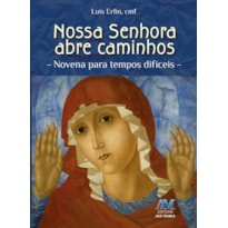NOSSA SENHORA ABRE CAMINHOS