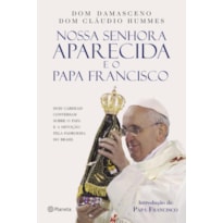 NOSSA SENHORA APARECIDA E O PAPA FRANCISCO