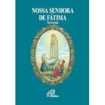 NOSSA SENHORA DE FÁTIMA - NOVENA