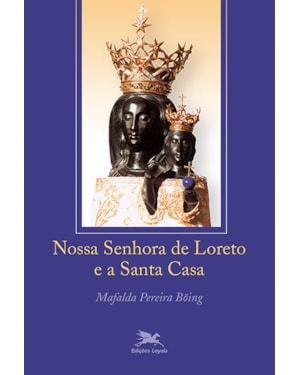 NOSSA SENHORA DE LORETO E A SANTA CASA