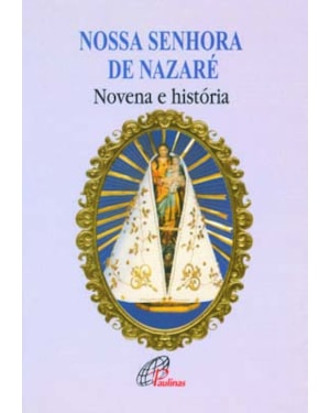 Nossa senhora de nazaré - novena e história