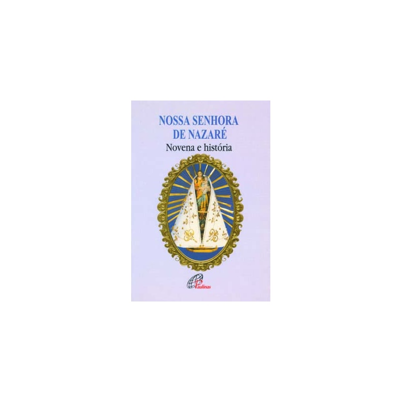 Nossa senhora de nazaré - novena e história