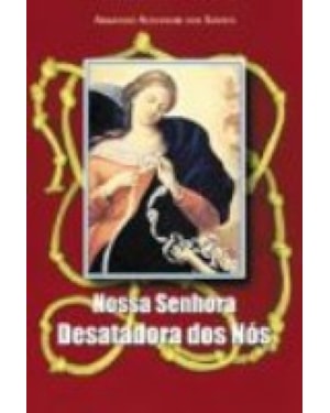 NOSSA SENHORA DESATADORA DOS NOS - LIVRETO