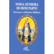 NOSSA SENHORA DO BOM PARTO: NOVENA E REFLEXÕES BÍBLICAS