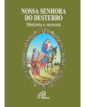 Nossa senhora do desterro: história e novena