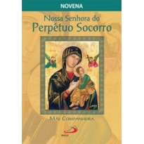 Nossa Senhora do Perpétuo Socorro, mãe companheira