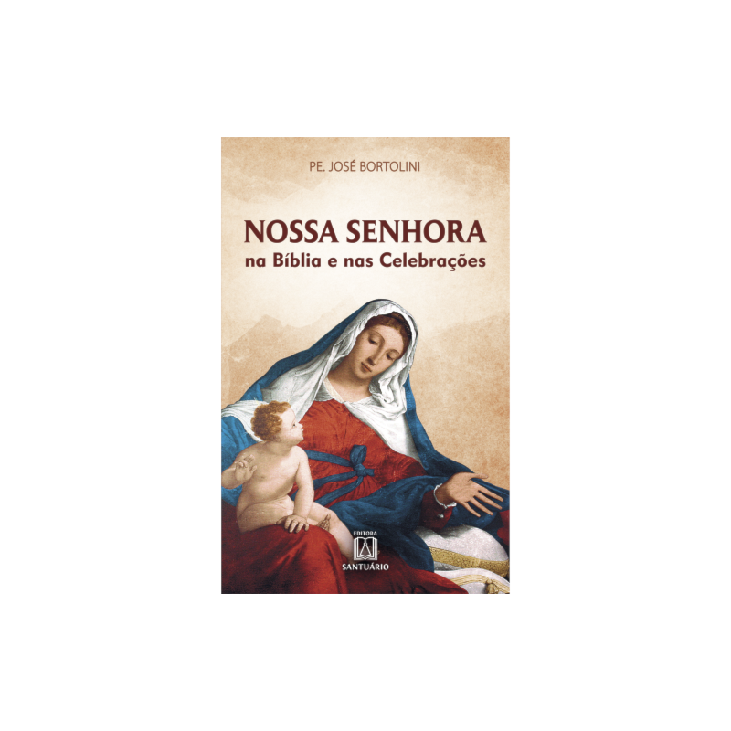 NOSSA SENHORA NA BÍBLIA E NAS CELEBRAÇÕES