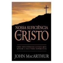 NOSSA SUFICIÊNCIA EM CRISTO