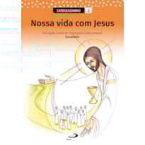 NOSSA VIDA COM JESUS - CATEQUIZANDO