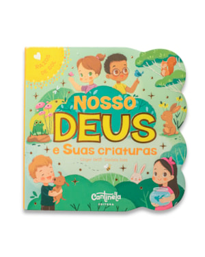 Nosso Deus e suas criaturas