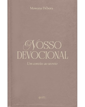 Nosso Devocional: Um convite ao secreto