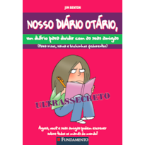 NOSSO DIÁRIO OTÁRIO - UM DIÁRIO PARA DIVIDIR COM AS SUAS AMIGAS