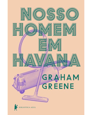 NOSSO HOMEM EM HAVANA