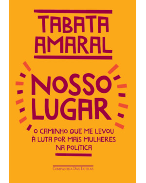Nosso lugar: o caminho que me levou à luta por mais mulheres na política