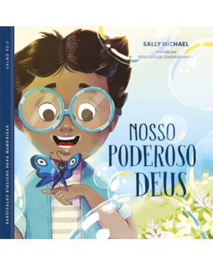 Nosso poderoso Deus: Louve e conheça a grandeza de Deus com versículos e mensagens para os pequenos