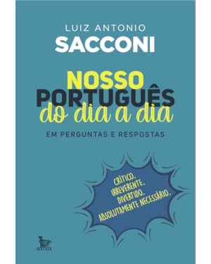 NOSSO PORTUGUÊS DO DIA A DIA: EM PERGUNTAS E RESPOSTAS