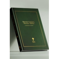 NOSSOS CORPOS, NOSSAS ALMAS - VOL. 4 (SÉRIE EDUCAÇÃO NO LAR)