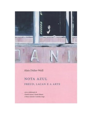 NOTA AZUL - FREUD, LACAN E A ARTE - 1