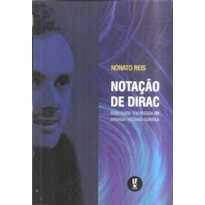 NOTAÇÃO DE DIRAC: PARA QUEM TEM PRESSA EM APRENDER MECÂNICA QUÂNTICA