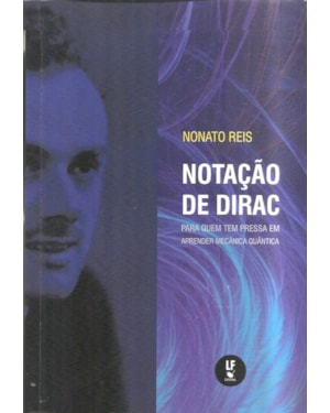 NOTAÇÃO DE DIRAC: PARA QUEM TEM PRESSA EM APRENDER MECÂNICA QUÂNTICA