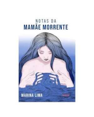 NOTAS DA MAMÃE MORRENTE