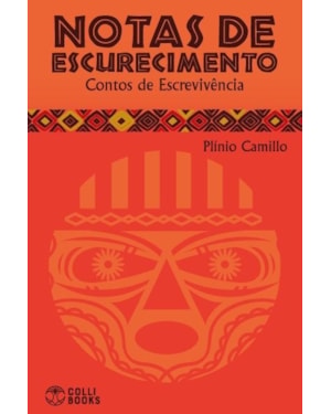 NOTAS DE ESCURECIMENTO - CONTOS DE ESCREVIVÊNCIA