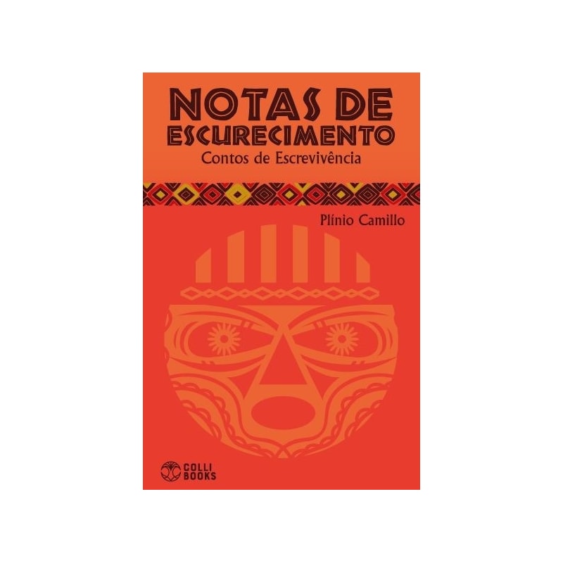 NOTAS DE ESCURECIMENTO - CONTOS DE ESCREVIVÊNCIA