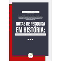 NOTAS DE PESQUISA EM HISTÓRIA: POSSIBILIDADES DE ESTUDO E CAMINHOS DE INVESTIGAÇÃO