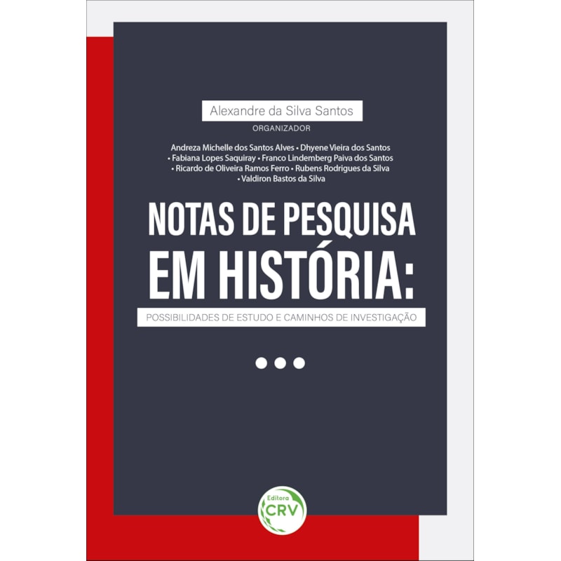 NOTAS DE PESQUISA EM HISTÓRIA: POSSIBILIDADES DE ESTUDO E CAMINHOS DE INVESTIGAÇÃO