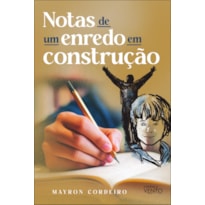 Notas de um enredo em construção