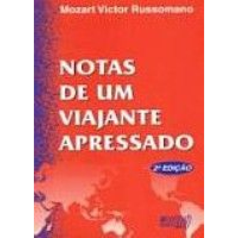 NOTAS DE UM VIAJANTE APRESSADO