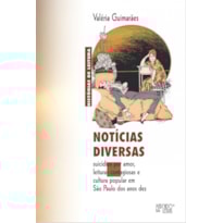Notícias diversas: suicídios por amor, leituras contagiosas e cultura popular em São Paulo dos anos dez