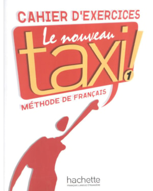 NOUVEAU TAXI ! 1 - CAHIER D´EXERCICES