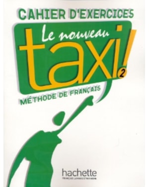 NOUVEAU TAXI ! 2 - CAHIER D´EXERCICES