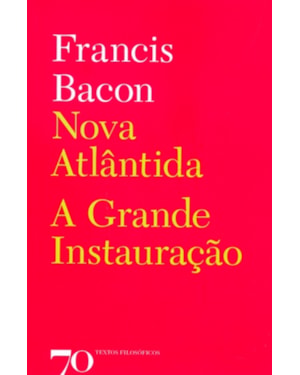Nova Atlântida: a grande instauração
