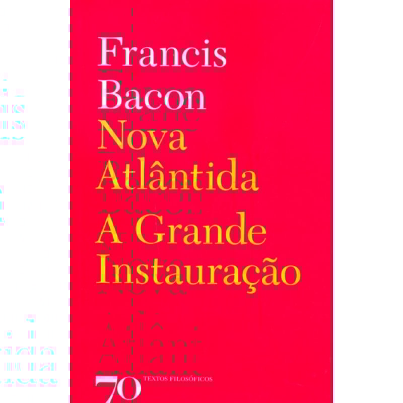 Nova Atlântida: a grande instauração