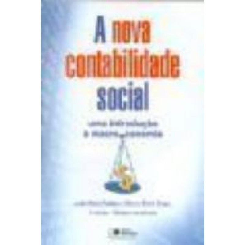 NOVA CONTABILIDADE SOCIAL, A - UMA INTRODUCAO A MACROECONOMIA