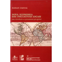 NOVA ECONOMIA DAS INICIATIVAS LOCAIS - UMA INTRODUÇÃO AO PENSAMENTO PÓS-GLOBAL