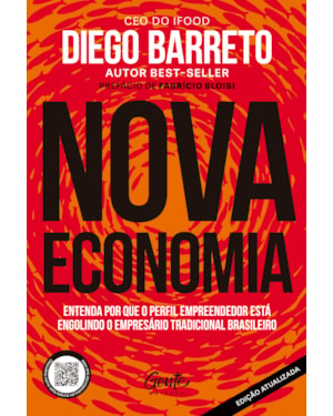 NOVA ECONOMIA - EDIÇÃO ATUALIZADA: ENTENDA POR QUE O PERFIL EMPREENDEDOR ESTÁ ENGOLINDO O EMPRESÁRIO TRADICIONAL BRASILEIRO
