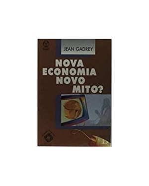NOVA ECONOMIA NOVO MITO? - 1ª