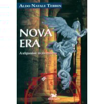 NOVA ERA - A RELIGIOSIDADE DO PÓS-MODERNO NOVA ERA - A RELIGIOSIDADE DO PÓS-MODERNO