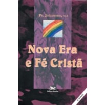 NOVA ERA E FÉ CRISTÃ - NOSSA FÉ