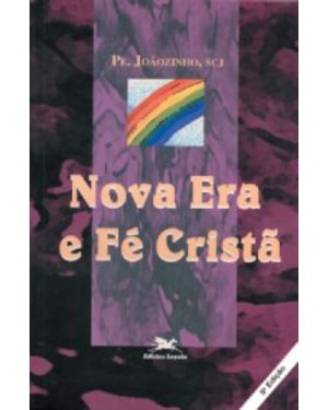 NOVA ERA E FÉ CRISTÃ - NOSSA FÉ